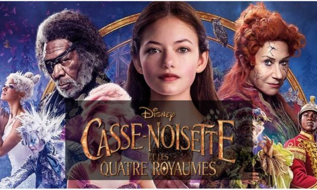 ★ Casse-Noisette et les Quatre Royaumes : Notre avis ★