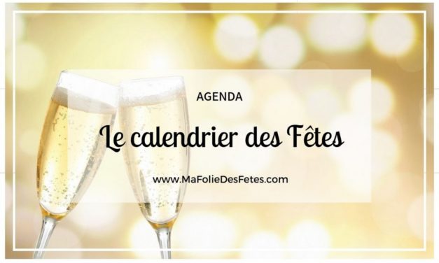 ★ Agenda : Le calendrier des fêtes ★