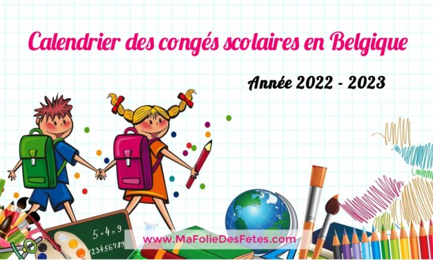 ★ Agenda 2022-2023 : Congés scolaires en Belgique ★
