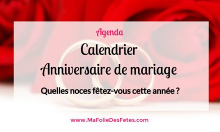 ★ Anniversaire de mariage : Le calendrier de vos noces ★